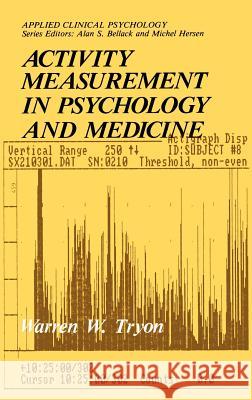 Activity Measurement in Psychology and Medicine Warren W. Tryon 9780306437861 Springer - książka