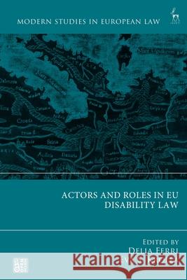 Actors and Roles in EU Disability Law Delia Ferri Eva S. Krolla 9781509984312 Hart Publishing - książka