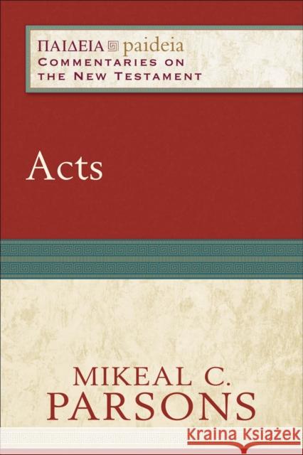 Acts Mikeal C. Parsons 9780801031885 Baker Academic - książka