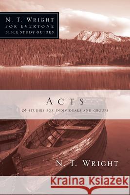 Acts: 24 Studies for Individuals and Groups N. T. Wright Dale Larsen Sandy Larsen 9780830821853 InterVarsity Press - książka