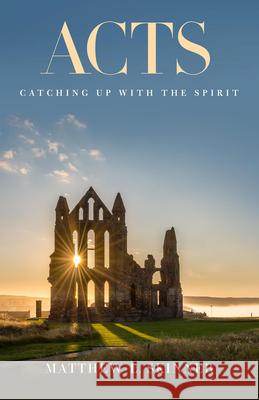 Acts: Catching Up with the Spirit Matthew L. Skinner 9781501894558 Abingdon Press - książka
