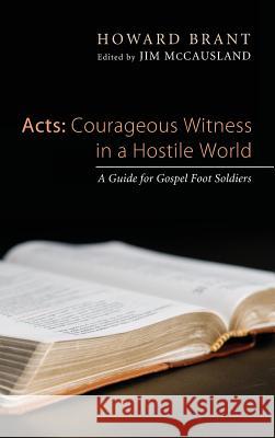 Acts: Courageous Witness in a Hostile World Howard Brant Jim McCausland James Plueddemann 9781498265560 Wipf & Stock Publishers - książka