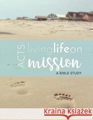 Acts: Life on Mission: A Faith Coaching Bible Study Danielle Allen 9781973739364 Createspace Independent Publishing Platform - książka
