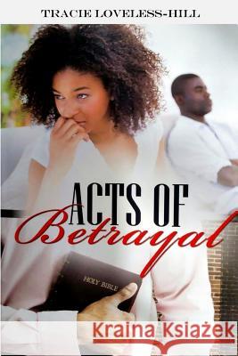 Acts Of Betrayal Loveless Hill, Tracie 9781387792603 Lulu.com - książka
