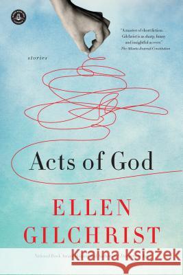 Acts of God Ellen Gilchrist 9781616205720 Algonquin Books of Chapel Hill - książka