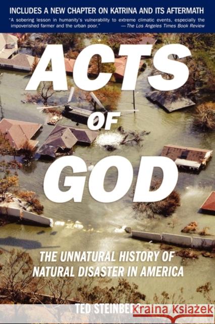 Acts of God: The Unnatural History of Natural Disaster in America Steinberg, Ted 9780195309683 Oxford University Press - książka