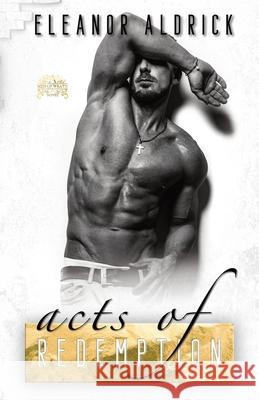 Acts of Redemption: A Forbidden Bodyguard Romance Eleanor Aldrick 9781734527247 Bookish Owl LLC - książka