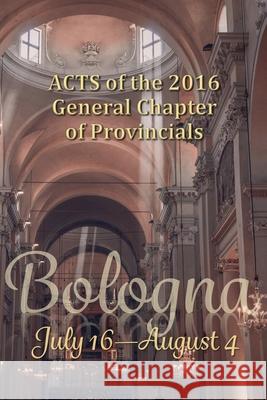 Acts of the 2016 General Chapter of Provincials Bruno Cadore 9781623110512 New Priory Press - książka