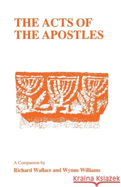 Acts of the Apostles: A Companion Wallace, Richard 9781853991417 Duckworth Publishers - książka