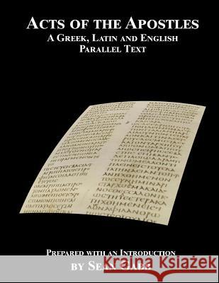 Acts of the Apostles: A Greek Latin and English Parallel Text: Being an Aid for Adults to the Easier Learning of the Classical Languages Dr Sean Gabb 9781502851543 Createspace - książka