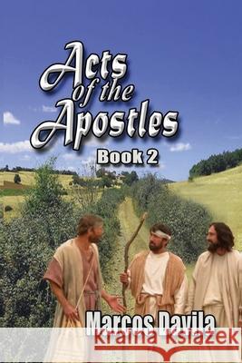Acts of the Apostles Book 2 Marcos Davila 9780359684984 Lulu.com - książka