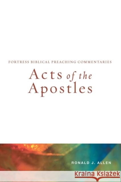 Acts of the Apostles: Fortress Biblical Preaching Commentaries Allen, Ronald J. 9780800698720  - książka