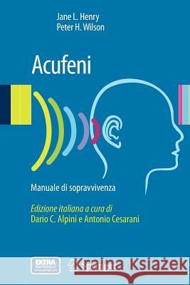 Acufeni: Manuale Di Sopravvivenza Jane L. Henry Peter H. Wilson 9788847023543 Springer - książka