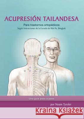 Acupresión Tailandesa Tyroler, Noam 9789659224227 Thai Acupressure - książka