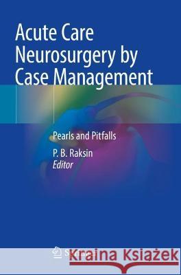 Acute Care Neurosurgery by Case Management  9783030995140 Springer International Publishing - książka