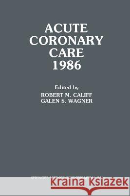 Acute Coronary Care 1986  9781461296454 Springer - książka