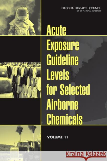 Acute Exposure Guideline Levels for Selected Airborne Chemicals: Volume 11 National Research Council 9780309254816 National Academies Press - książka