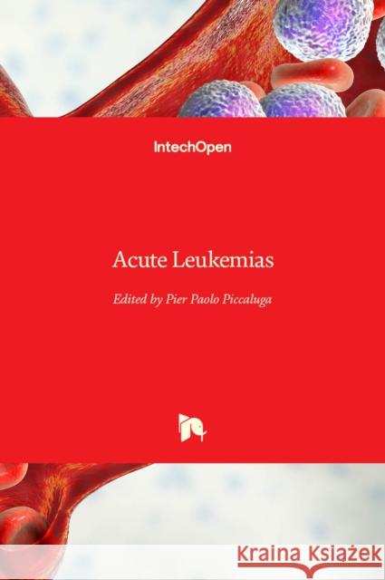 Acute Leukemias Pier Paolo Piccaluga 9781838811686 Intechopen - książka