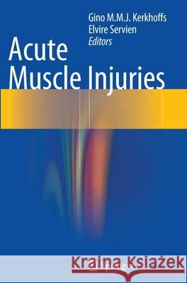 Acute Muscle Injuries Gino M. M. J. Kerkhoffs Elvire Servien 9783319347677 Springer - książka