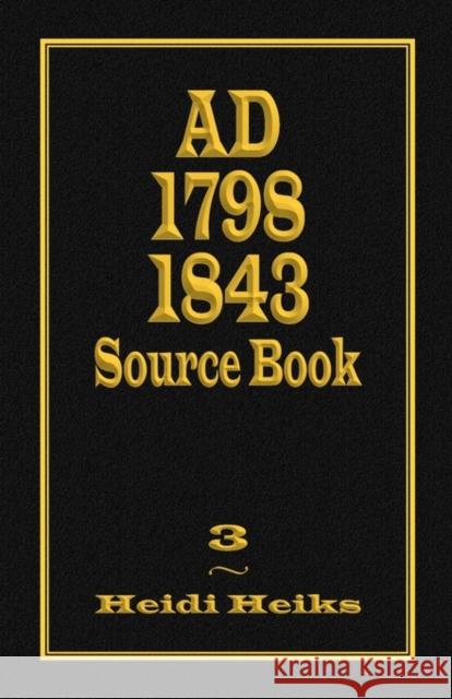 AD 1798 1843 Source Book Heidi Heiks 9781572586291 Teach Services, Inc. - książka