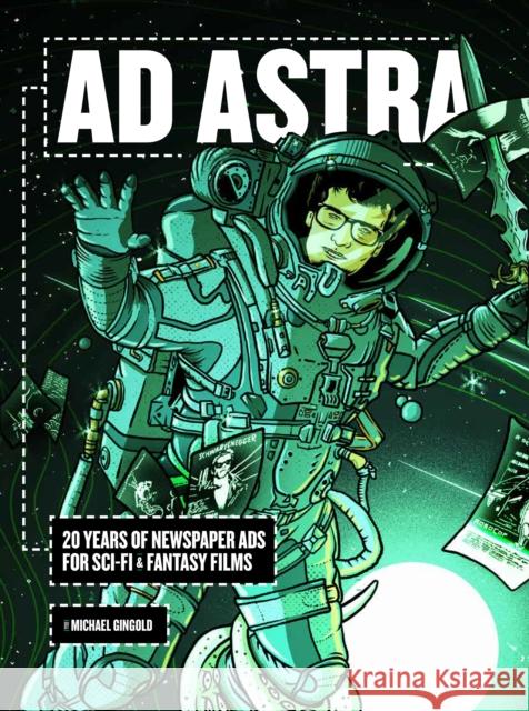 Ad Astra: 20 Years of Newspaper Ads for Sci-Fi & Fantasy Films  9781948221115 1984 Publishing - książka