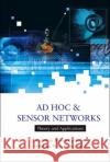 Ad Hoc and Sensor Networks: Theory and Applications Agrawal, Dharma Prakash 9789812566829 0