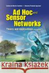 Ad Hoc and Sensor Networks: Theory and Applications (2nd Edition) de Morais Cordeiro, Carlos 9789814338899 World Scientific Publishing Company