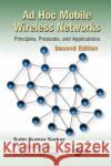 Ad Hoc Mobile Wireless Networks: Principles, Protocols, and Applications, Second Edition Subir Kumar Sarkar, T.G. Basavaraju, C. Puttamadappa 9781138198814 Taylor & Francis Ltd
