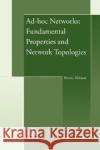 Ad-Hoc Networks: Fundamental Properties and Network Topologies Hekmat, Ramin 9781402051654 Springer