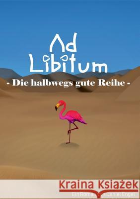 Ad Libitum: Die halbwegs gute Reihe Engel, Daniel 9783740746698 Twentysix - książka