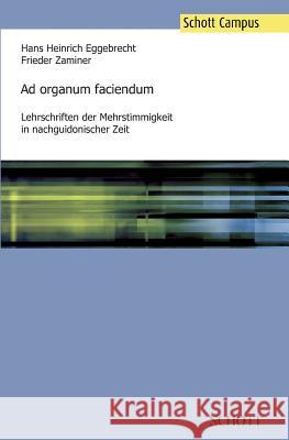Ad organum faciendum Eggebrecht, Hans Heinrich 9783959830355 Schott Music Gmbh & Co. Kg / Schott Campus - książka