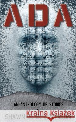 ADA: An Anthology of Short Stories Shawn P B Robinson   9781989296592 Brainswell Publishing - książka