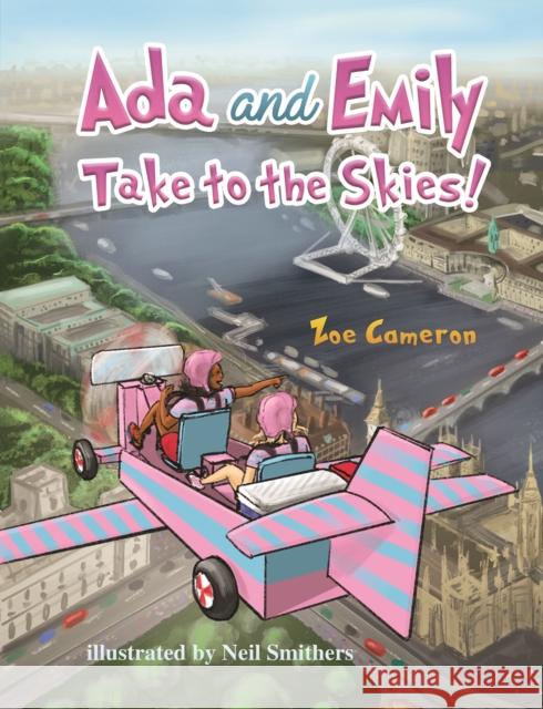 Ada and Emily: Take to the Skies! Zoe Cameron 9781398412699 Austin Macauley Publishers - książka