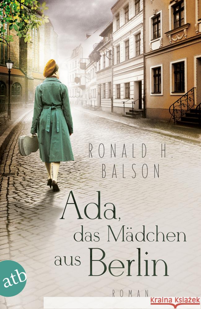 Ada, das Mädchen aus Berlin : Roman Balson, Ronald H. 9783746636276 Aufbau TB - książka