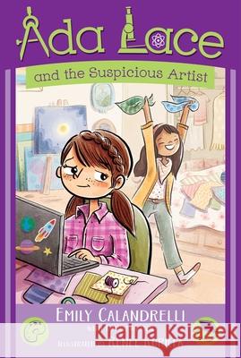 ADA Lace and the Suspicious Artist Emily Calandrelli Tamson Weston Renee Kurilla 9781534416888 Simon & Schuster Books for Young Readers - książka