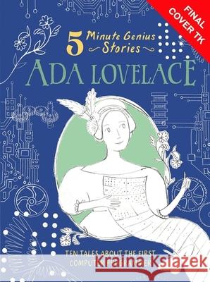 ADA Lovelace: 5-Minute Genius Stories Ruth Martin Union Square Kids                        Sam Rudd 9781454961734 Union Square Kids - książka