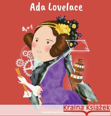 Ada Lovelace: (Children's Biography Book, Kids Books, Age 5 10, Historical Women in History) Inspired Inner Genius 9781690412748 Inspired Inner Genius - książka