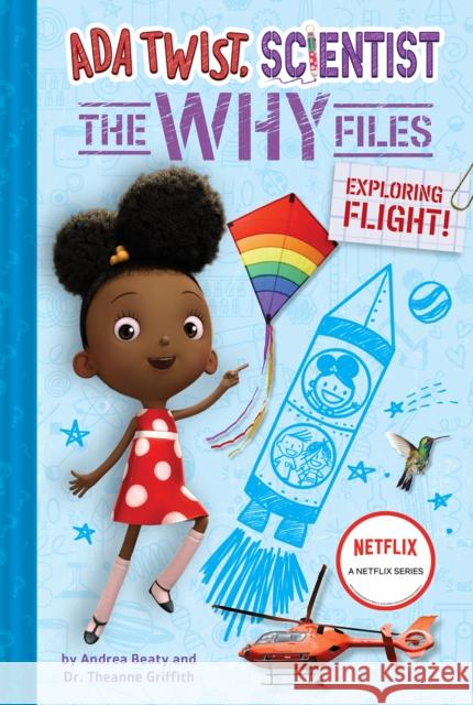 Ada Twist, Scientist: Why Files #1: Exploring Flight! Dr Theanne Griffith 9781419759253 Abrams - książka