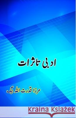 Adabi Tassuraat: (Urdu Essays) Mirza Qudratullah Baig   9789358720631 Taemeer Publications - książka