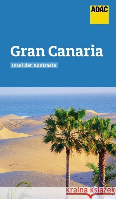 ADAC Reiseführer Gran Canaria : Der Kompakte mit den ADAC Top Tipps und cleveren Klappenkarten May, Sabine 9783956897061 ADAC Verlag - książka