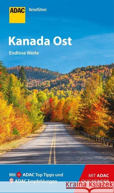 ADAC Reiseführer Kanada Ost : Der Kompakte mit den ADAC Top Tipps und cleveren Klappkarten Rheker, Dirk; Rheker-Weigt, Sabine 9783956895111 ADAC Verlag - książka