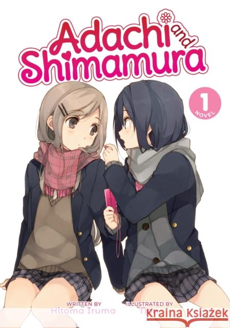 Adachi and Shimamura (Light Novel) Vol. 1 Hitoma Iruma Non 9781645055358 Seven Seas - książka