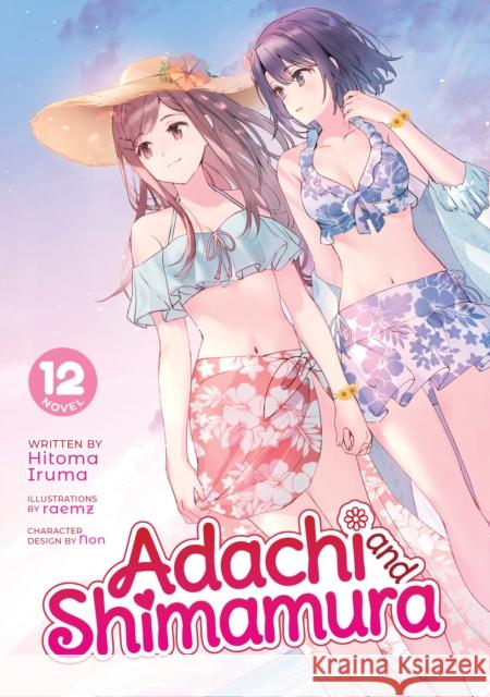 Adachi and Shimamura (Light Novel) Vol. 12 Hitoma Iruma 9798888431009 Seven Seas Entertainment, LLC - książka