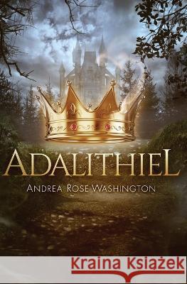 Adalithiel 2 Andrea Rose Washington   9781545329054 Createspace Independent Publishing Platform - książka
