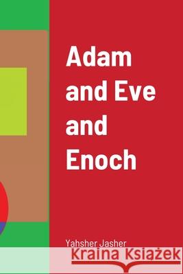 Adam and Eve and Enoch Yahsher Jasher 9781716052347 Lulu.com - książka