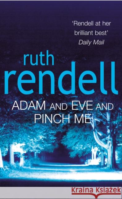 Adam And Eve And Pinch Me Ruth Rendell 9780099426196 ARROW BOOKS - książka