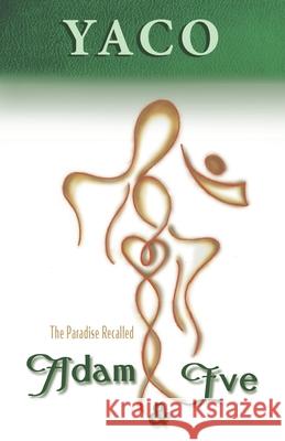 Adam and Eve: The Paradise Recalled Yaco Raul Albala 9781088961940 Independently Published - książka