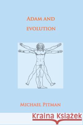 Adam and Evolution Michael Pitman   9780993006739 merops press - książka