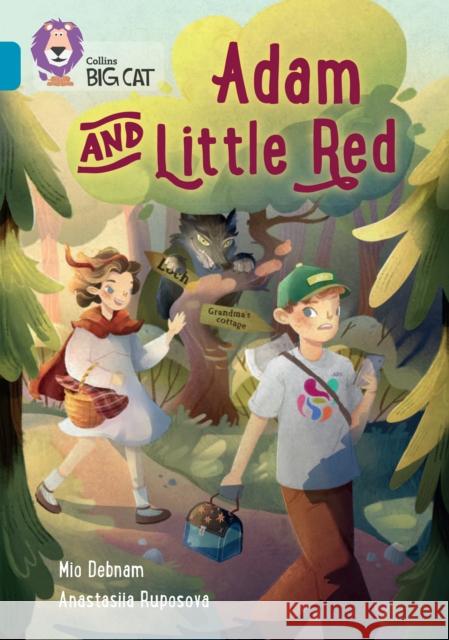 Adam and Little Red: Band 13/Topaz Debnam, Mio 9780008541736 HarperCollins Publishers - książka