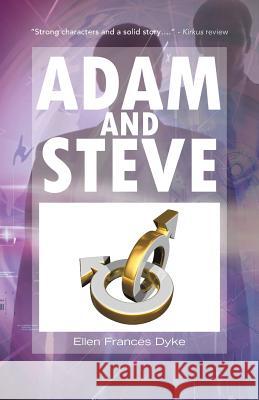 Adam and Steve Ellen Frances Dyke 9781475941357 iUniverse.com - książka